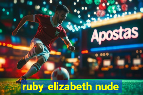 ruby elizabeth nude